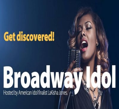 Be a Contestant - Get Discovered! Broadway is in the house!  Join us for Broadway Idol