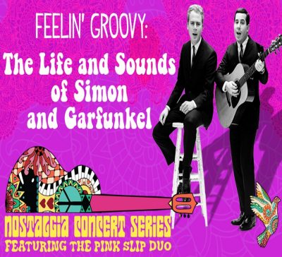 Feelin’ Groovy: The Life and Sounds of Simon and Garfunkel