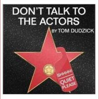 Don't Talk To The Actors