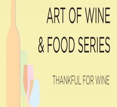 Art of Wine & Food Series: Thankful for Wine