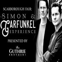 Scarborough Fair: A Simon & Garfunkel Experience Presented by The Guthrie Brothers