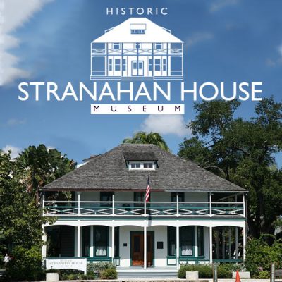 Historic Stranahan House Museum Annual Meeting and Member Social