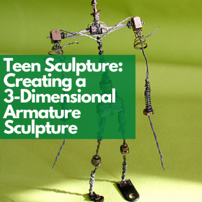 Teen Sculpture- Creating a 3D Armature Sculpture