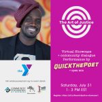 The Art of Justice: Virtual Showcase + performance by QUICKThePoet + Open Mic + Community Chat
