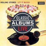 Classic Albums Live Performs The Rolling Stones’ Let it Bleed: