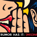 Rumor Has it: (Mis)Information