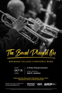 The Band Played On/ Broward College Symphonic Band...