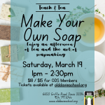 Teach & Tea: Make Your Own Soap