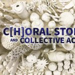 C[h]oral Stories and Collective Actions