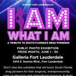 “I Am What I Am: A Tribute to South Florida’s Drag Pioneers” Free Exhibit