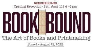 Bookbound: The Art of Books and Printmaking