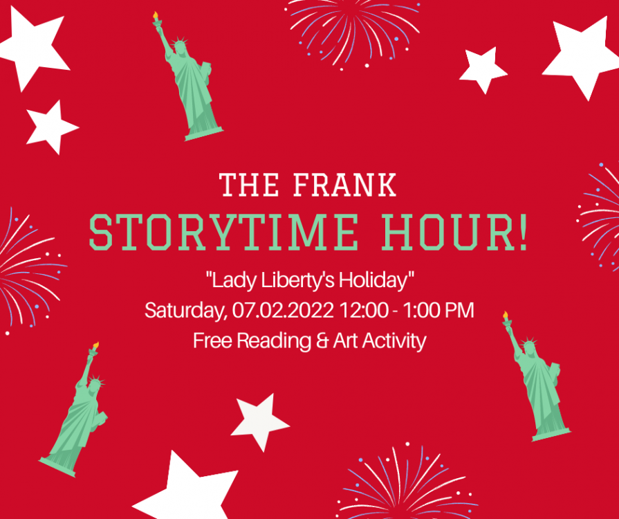 The Frank: Storytime Hour Featuring the book ‘Lady Liberty’s Holiday’