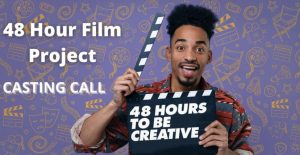 48 Hour Film Project Casting Call