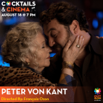 Cocktails and Cinema : Peter Von Kant