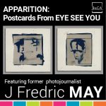 Apparition: Postcards from Eye See You Exhibition - Opening Reception