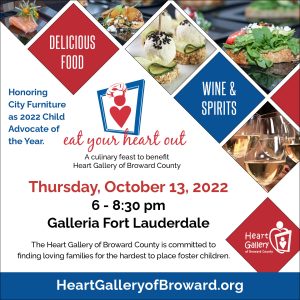 “Eat Your Heart Out,” A Culinary Feast to Benefit Heart Gallery of Broward County
