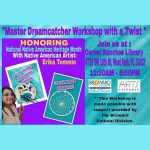 “ The Master Dreamcatcher Workshop with a Twist”