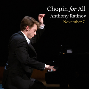 Chopin for All: Anthony Ratinov