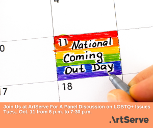 Free--LGBTQ+ National Coming Out Day Panel Discussion at ArtServe 10/11