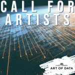 Call to Artist: Art of Data
