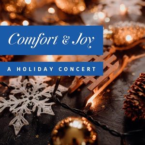 Master Chorale of South Florida presents "Comfort and Joy: A Holiday Concert"