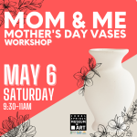 Mom & Me Mother’s Day Vases Workshop