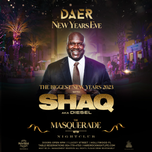 The Biggest New Year’s Eve 2023 with Shaq aka Diesel