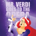 Mr. Verdi Goes to the Opera