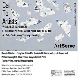 Call To Artists- Wellness Exhibition: Fostering Mental and Emotional Health, an artists' journey through healing.
