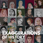 Exaggerations of History