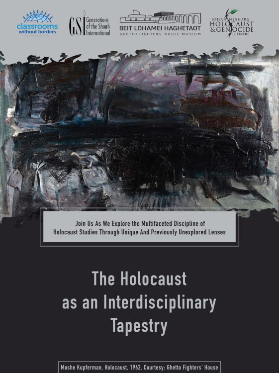 Ghetto Fighters' House Museum presents: "The Holocaust as an Interdisciplinary Tapestry"