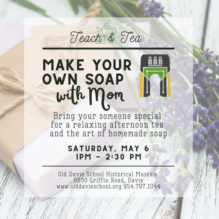 Teach & Tea: Make Your Own Soap with Mom