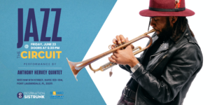 Jazz at The Circuit Featuring Anthony Hervey Quintet