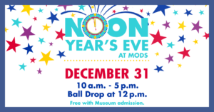 Noon Year’s Eve at MODS