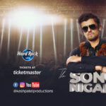 Sonu Nigam - Live In Concert - Hard Rock Live