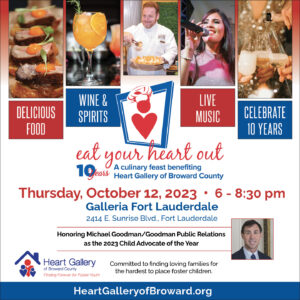 10th Anniversary “Eat Your Heart Out” Culinary Feast to Benefit Heart Gallery of Broward County