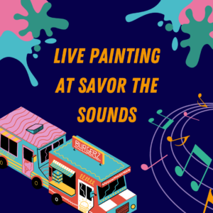 Live Painting at Savor the Sounds