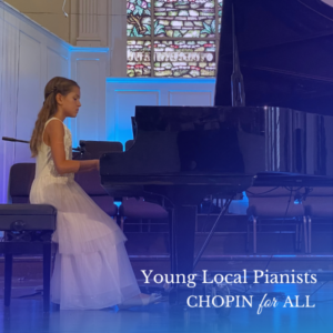 Chopin for All -- FREE All-Chopin Concert Featuring Selected Young Local Pianists