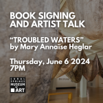 Book Signing and Artist Talk: "Troubled Waters" by Mary Annaïse Heglar