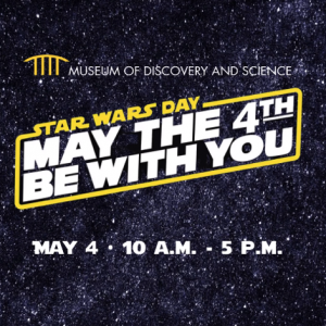 Museum of Discovery and Science’s Star Wars Day: May the 4th