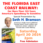 The Florida East Coast Railway: For More Than 125 Years America’s Speedway To Sunshine Talk