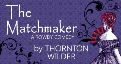 The Matchmaker By Thornton Wilder