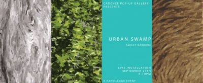 Cadence Pop-up Gallery Presents | Urban Swamp by Ashley Nardone