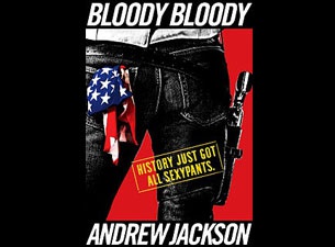 Bloody, Bloody Andrew Jackson