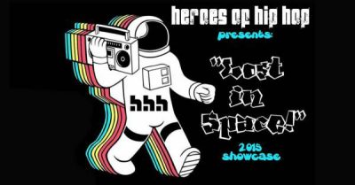 Heroes of Hip Hop 2015 Showcase: Lost in Space