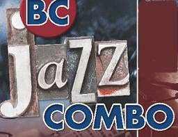 Bailey Hall Jazz Club Featuring the BC Jazz Combo