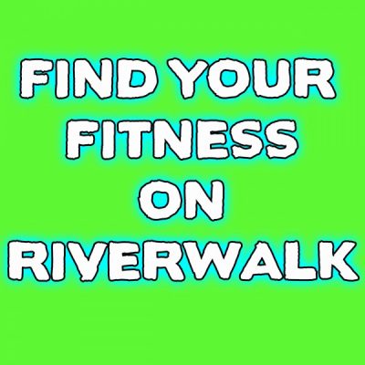 Find Your Fitness on Riverwalk