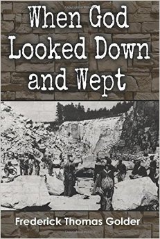 Author Fred Golder discusses When God Looked Down and Wept